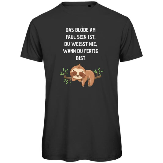 Herren T-Shirt "Das blöde am Faul sein.." - Grafikmagie