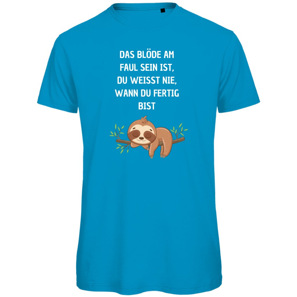Herren T-Shirt "Das blöde am Faul sein.." - Grafikmagie