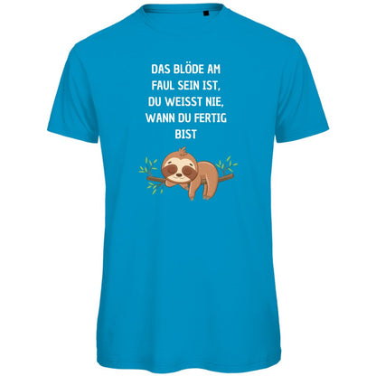 Herren T-Shirt "Das blöde am Faul sein.." - Grafikmagie
