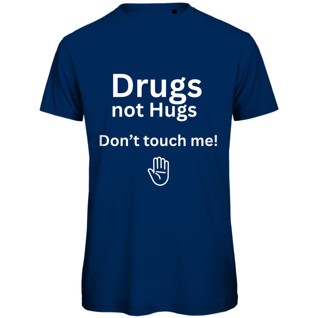 Herren T-Shirt "Drugs not Hugs Don't touch me" - Grafikmagie