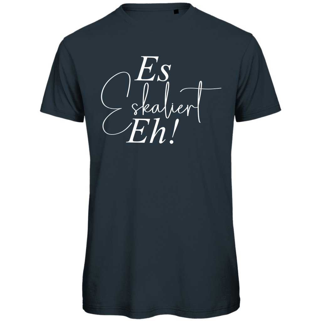 Herren T-Shirt "Es eskaliert eh" - Grafikmagie