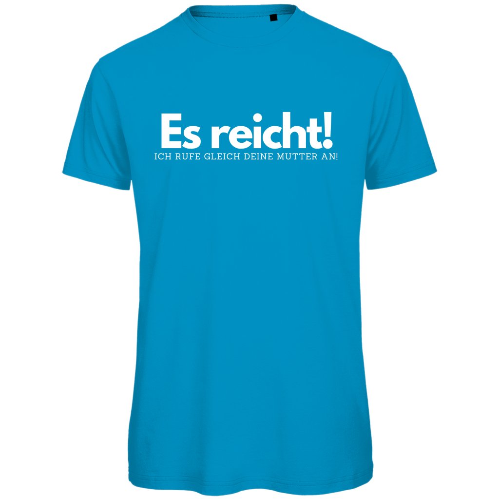 Herren T-Shirt "Es reicht" - Grafikmagie