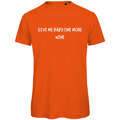 Herren T-Shirt "Give me Baby one more Wine" - Grafikmagie