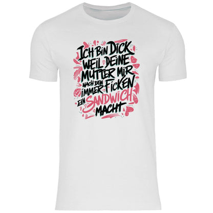 Herren T-Shirt "Ich bin dick weil..." - Grafikmagie