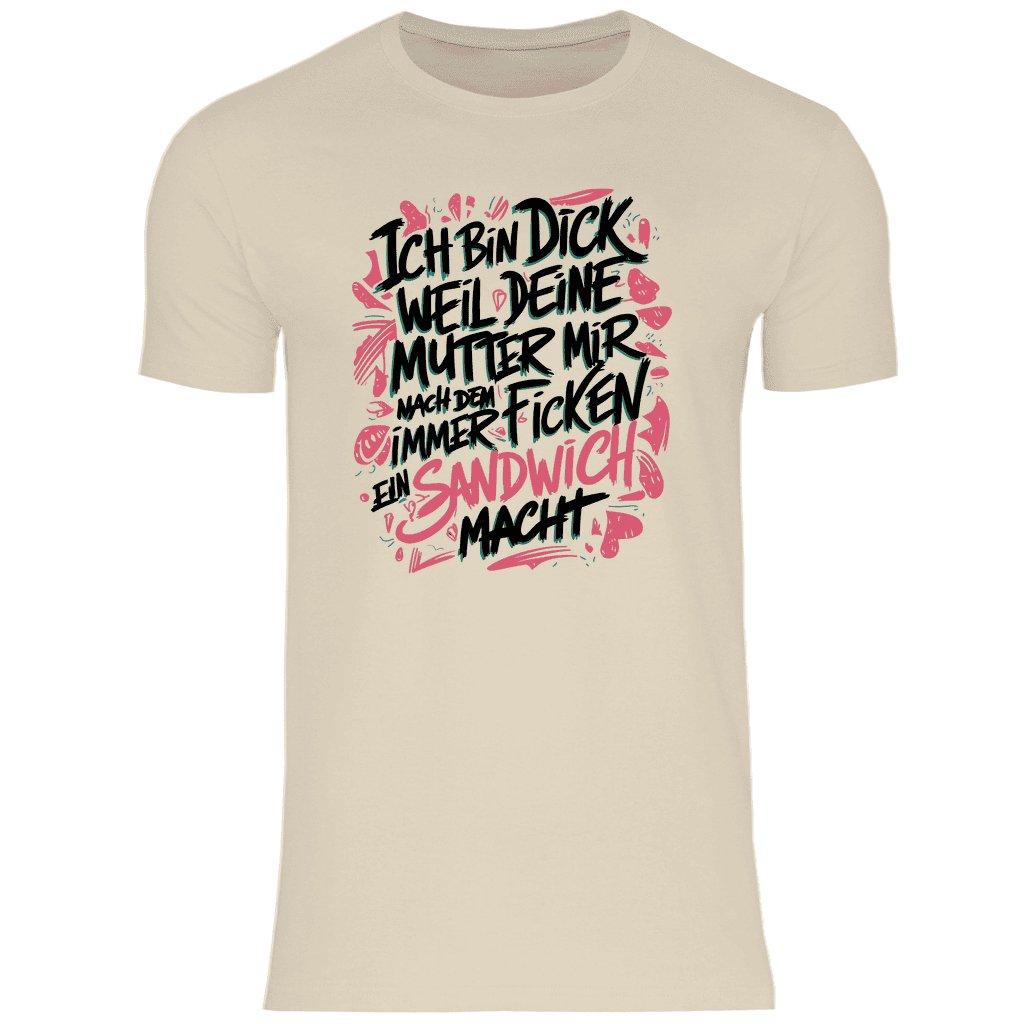 Herren T-Shirt "Ich bin dick weil..." - Grafikmagie