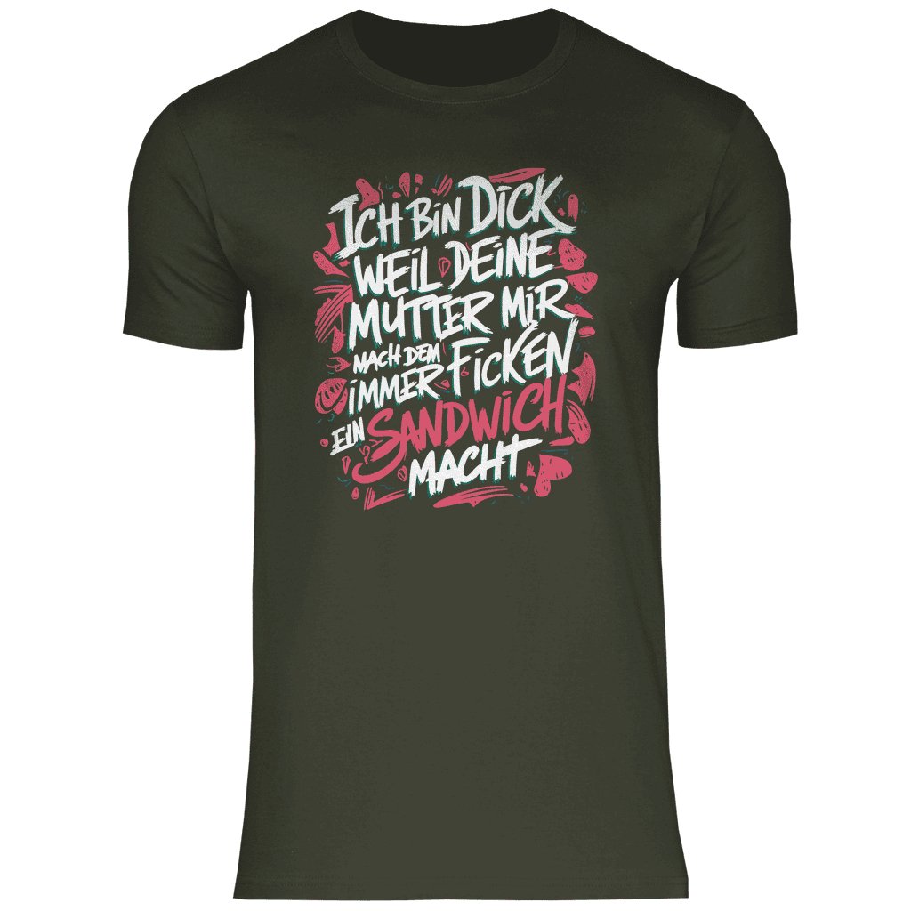 Herren T-Shirt "Ich bin dick weil..." - Grafikmagie
