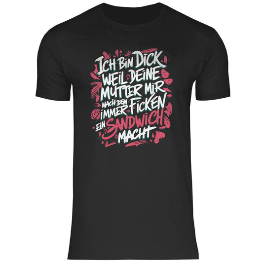 Herren T-Shirt "Ich bin dick weil..." - Grafikmagie