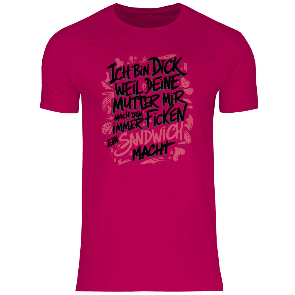 Herren T-Shirt "Ich bin dick weil..." - Grafikmagie