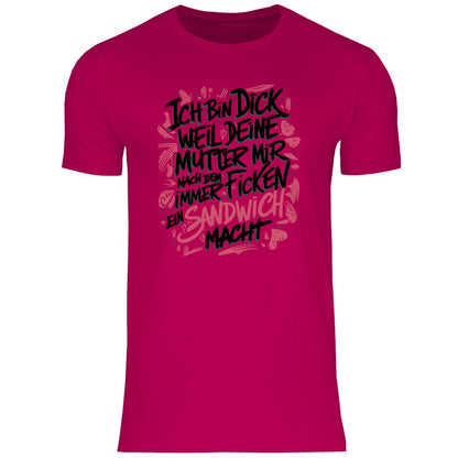 Herren T-Shirt "Ich bin dick weil..." - Grafikmagie
