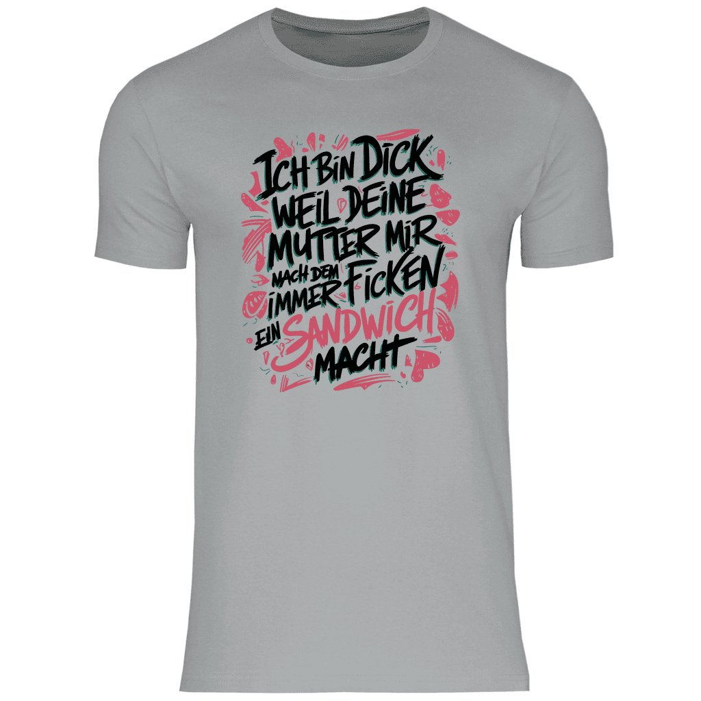 Herren T-Shirt "Ich bin dick weil..." - Grafikmagie