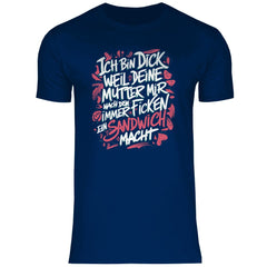 Herren T-Shirt "Ich bin dick weil..." - Grafikmagie