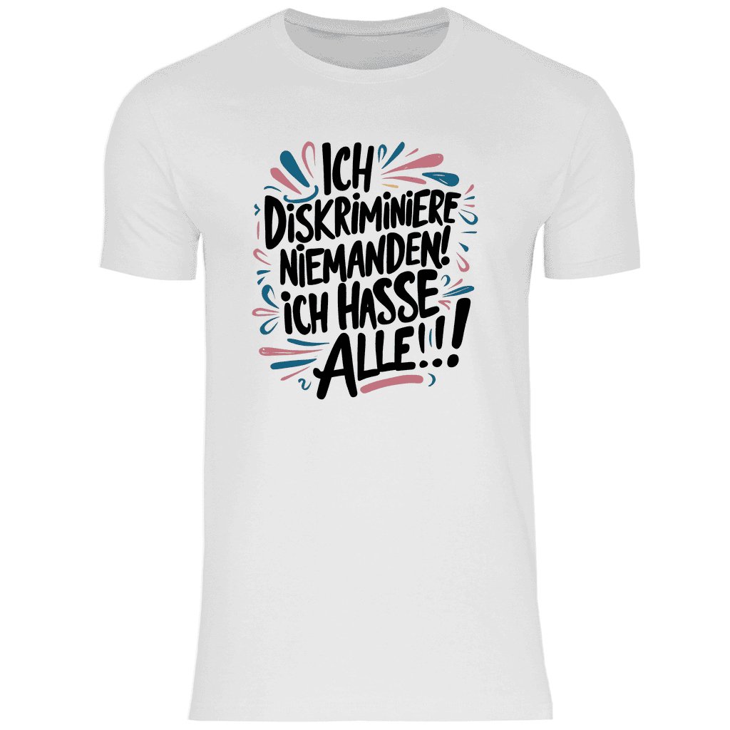 Herren T-Shirt "Ich diskriminiere niemanden..." - Grafikmagie