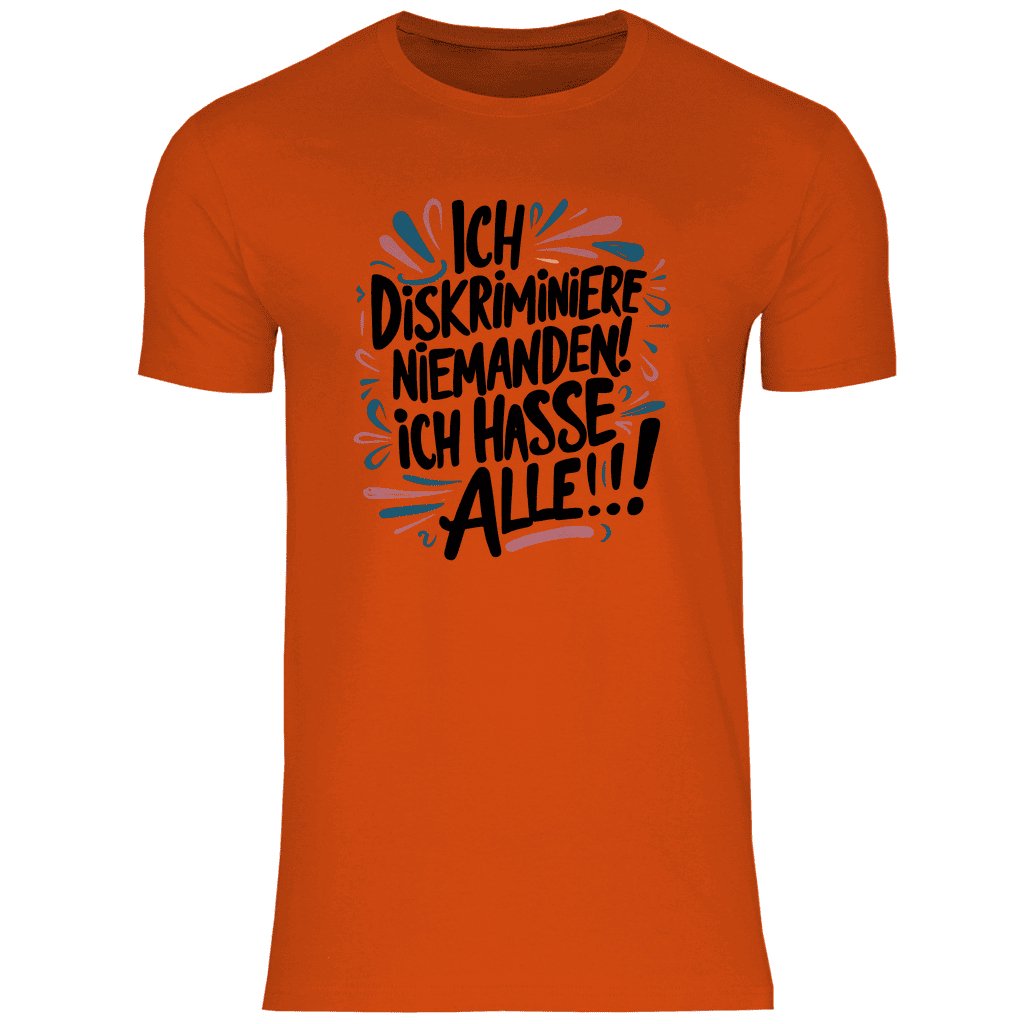 Herren T-Shirt "Ich diskriminiere niemanden..." - Grafikmagie