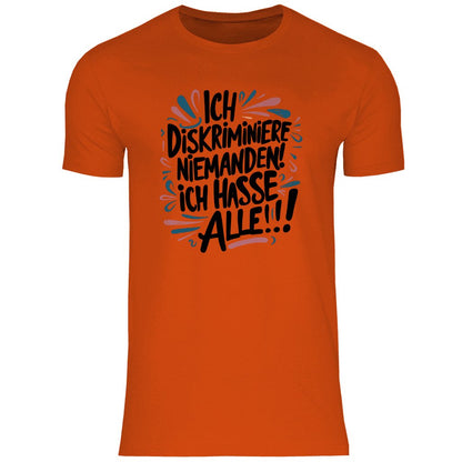 Herren T-Shirt "Ich diskriminiere niemanden..." - Grafikmagie