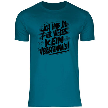 Herren T-Shirt "Ich habe ja für vieles kein Verständnis..." - Grafikmagie