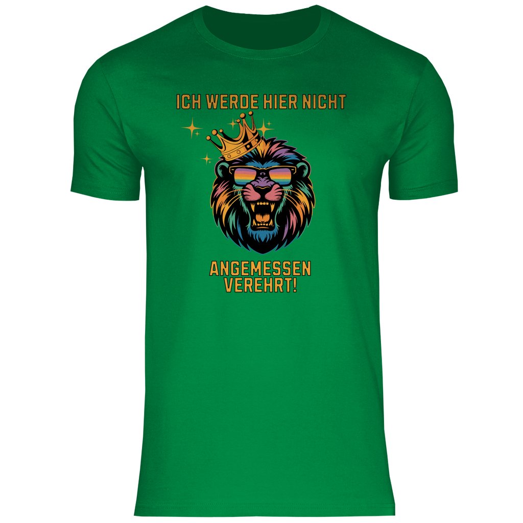 Herren T-Shirt "Ich werde hier nicht angemessen verehrt" - Grafikmagie