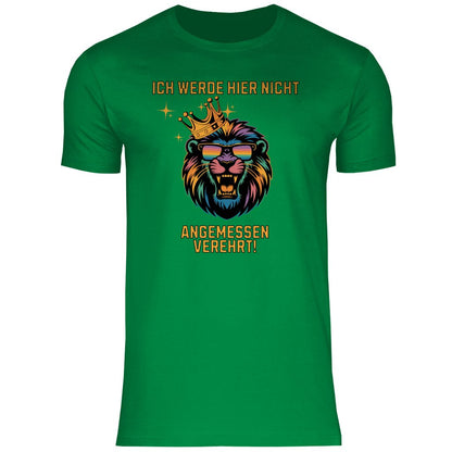 Herren T-Shirt "Ich werde hier nicht angemessen verehrt" - Grafikmagie