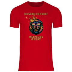 Herren T-Shirt "Ich werde hier nicht angemessen verehrt" - Grafikmagie