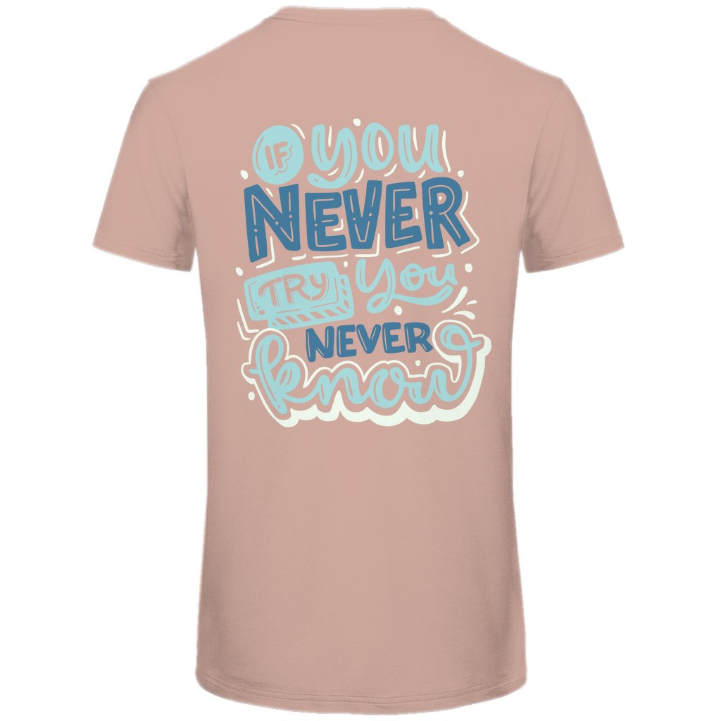 Herren T-Shirt "If you never try you never know" - Grafikmagie