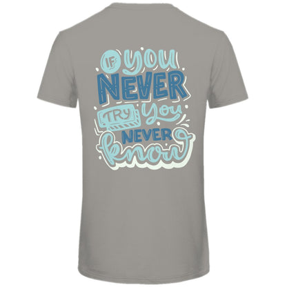 Herren T-Shirt "If you never try you never know" - Grafikmagie