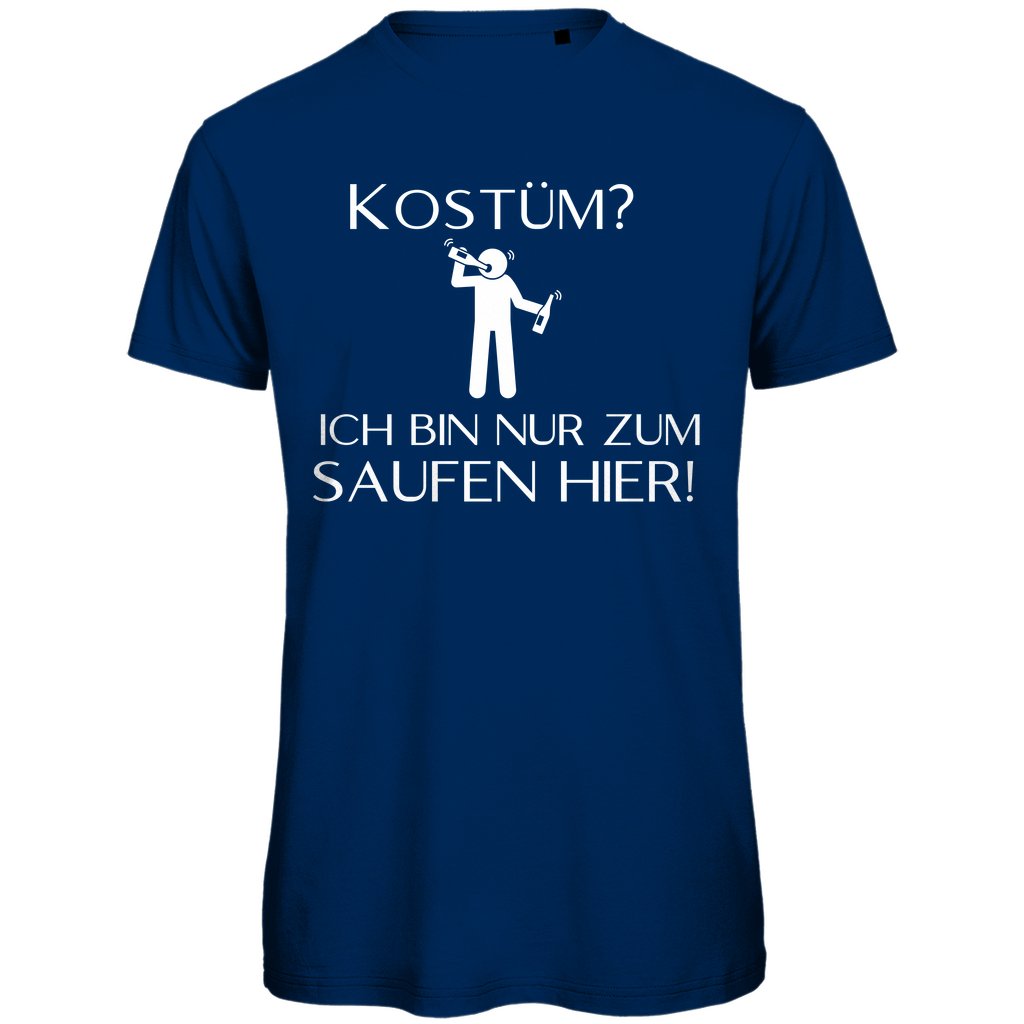 Herren T-Shirt "Kostüm? Ich bin nur zum Saufen hier" - Grafikmagie