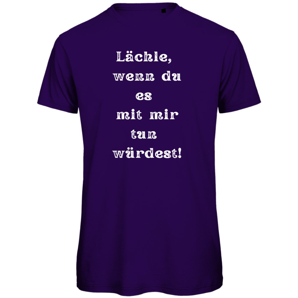 Herren T-Shirt "Lächle wenn du es mit mit tun würdest" - Grafikmagie