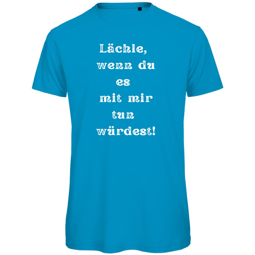 Herren T-Shirt "Lächle wenn du es mit mit tun würdest" - Grafikmagie