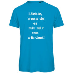 Herren T-Shirt "Lächle wenn du es mit mit tun würdest" - Grafikmagie
