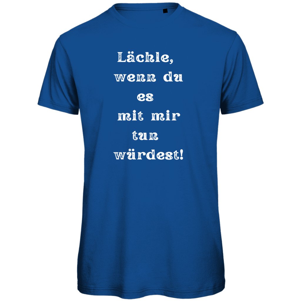 Herren T-Shirt "Lächle wenn du es mit mit tun würdest" - Grafikmagie