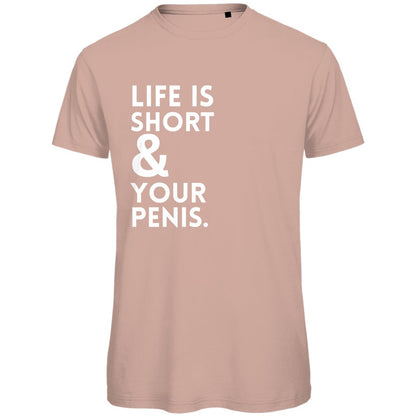 Herren T-Shirt "Life is short & your Penis" - Grafikmagie