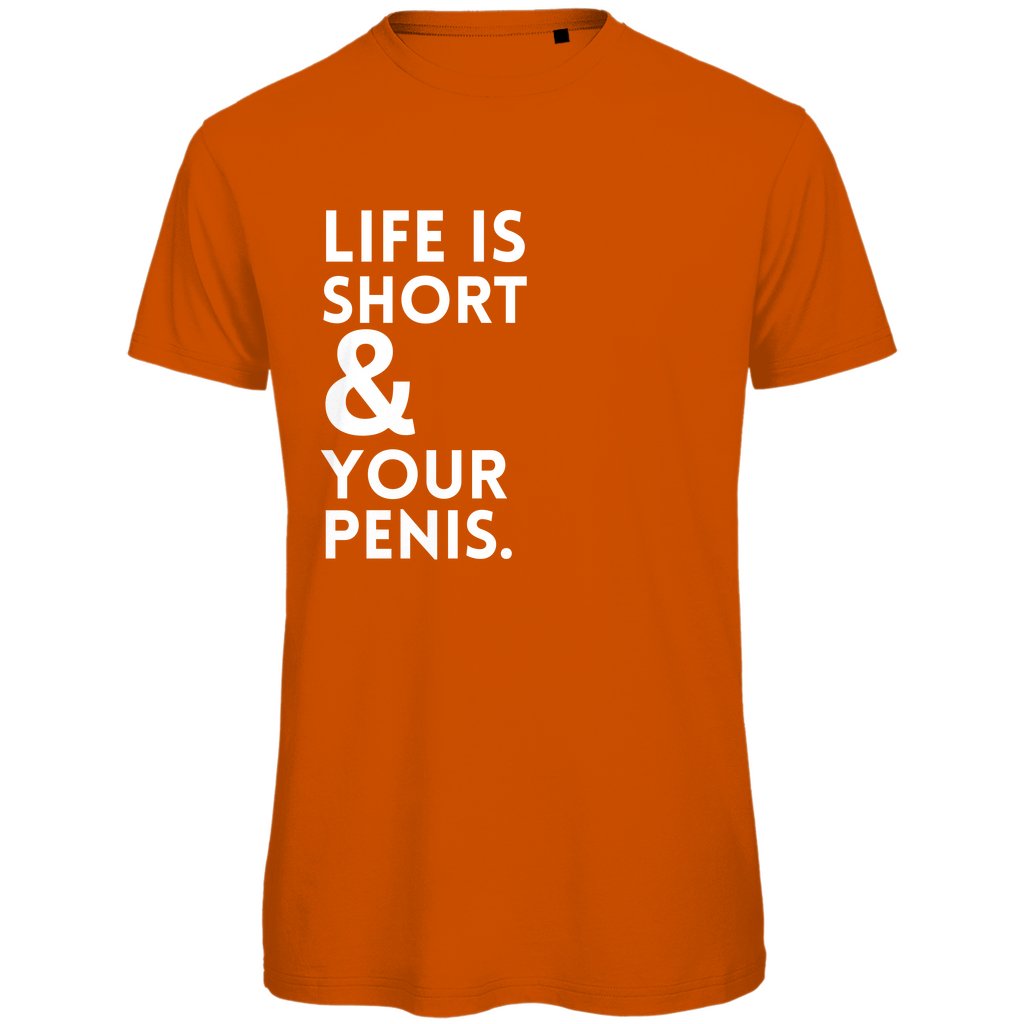 Herren T-Shirt "Life is short & your Penis" - Grafikmagie