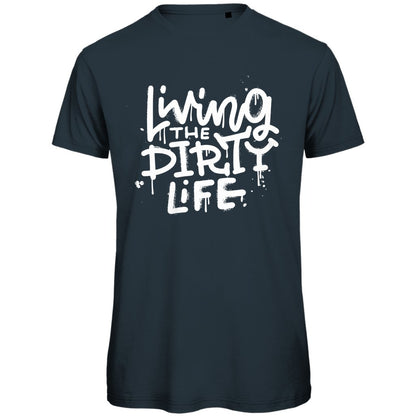 Herren T-Shirt "Living the dirty life" - Grafikmagie