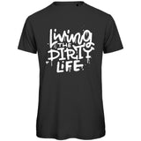 Herren T-Shirt "Living the dirty life" - Grafikmagie