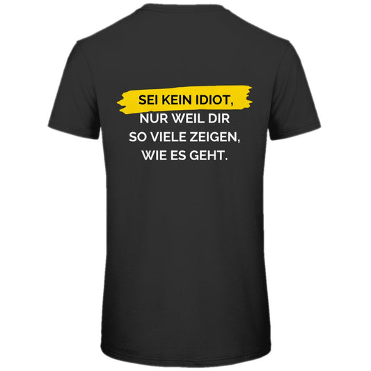 Herren T-Shirt "Sei kein Idiot" - Grafikmagie