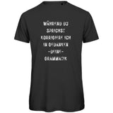 Herren T-Shirt "Während du sprichst" - Grafikmagie