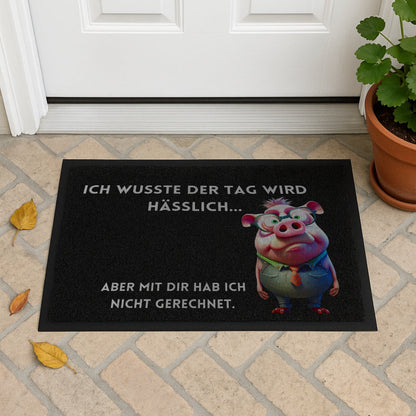 Fußmatte mit Gummirand "Ich wusste der Tag wird hässlich"