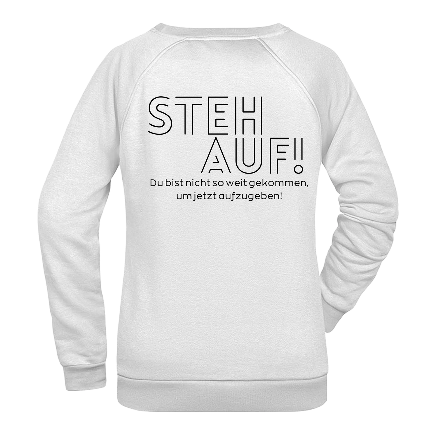 Steh Auf!  Damen Sweatshirt