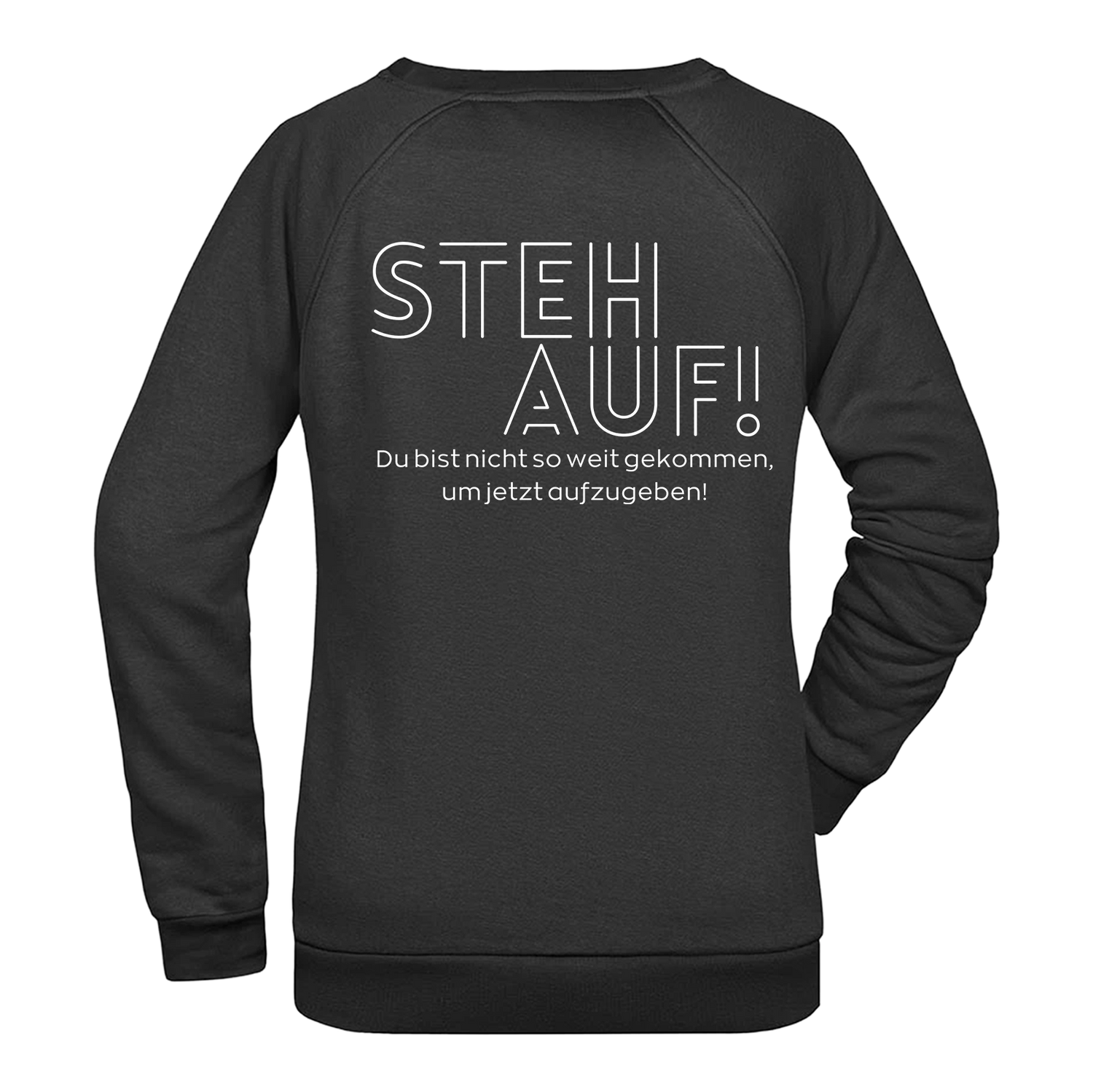 Steh Auf!  Damen Sweatshirt